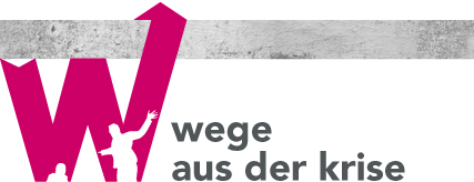 Wege aus der Krise